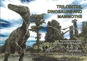 Trilobites, Dinosaurs and Mammoths cover image