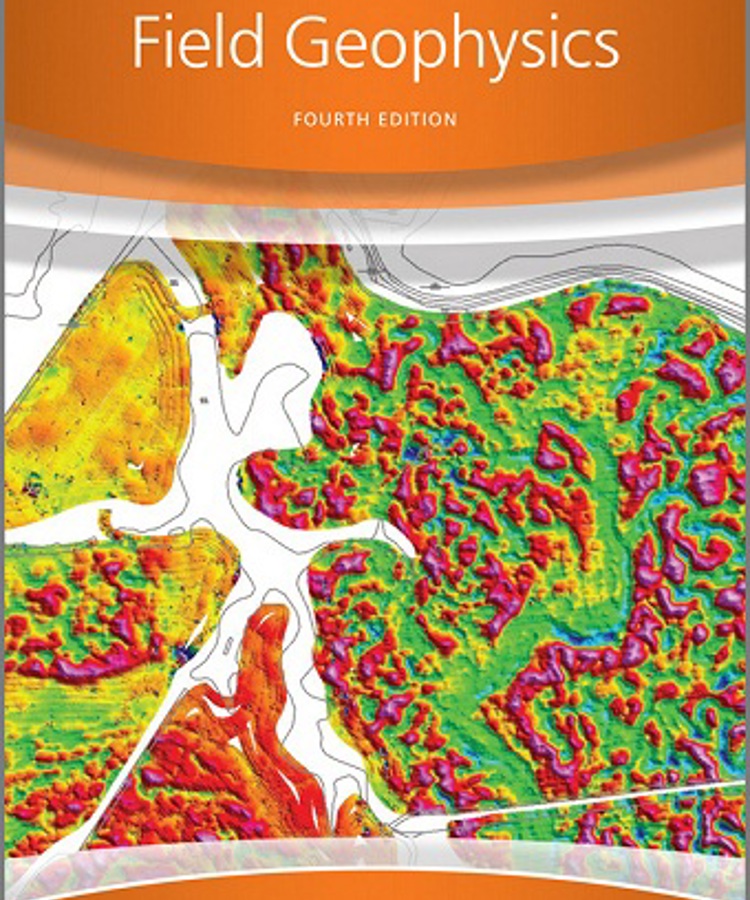 Field Geophysics - 4th Edition | The Geological Society of London