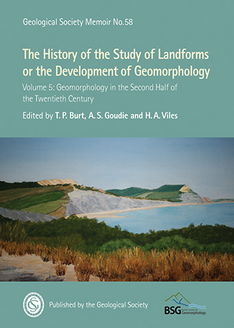 Cover Image The History of the Study of Landforms or the Development of Geomorphology: Volume 5: Geomorphology in the Second Half of the Twentieth Century