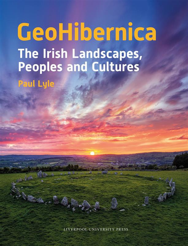 GeoHibernica: The Irish Landscapes, Peoples, and Cultures cover image