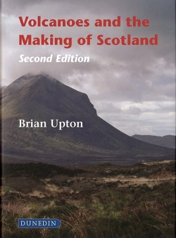 Cover Volcanoes and the Making of Scotland, 2nd edition