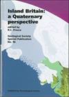 Island Britain: A Quaternary Perspective