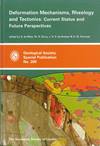 Deformation Mechanisms, Rheology and Tectonics: Current Status and Future Perspectives