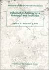 Deformation Mechanisms: Rheology and Tectonics (paperback)