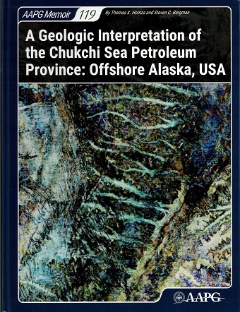 A Geologic Interpretation of the Chukchi Sea Petroleum Province: Offshore Alaska, USA (AAPG Memoir 119)