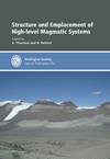 Structure and Emplacement of High-Level Magmatic Systems